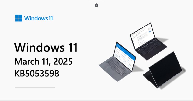 Windows 11 三月安全更新 KB5053598 发布 - WinDiscover