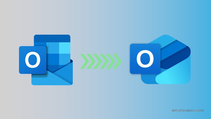 为方便过渡，经典版 Outlook 的账户和相关设置将自动配置到新版 Outlook - WinDiscover
