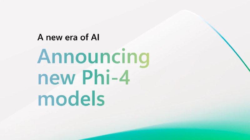 微软正式发布 Phi-4-reasoning 系列小型推理模型 - WinDiscover