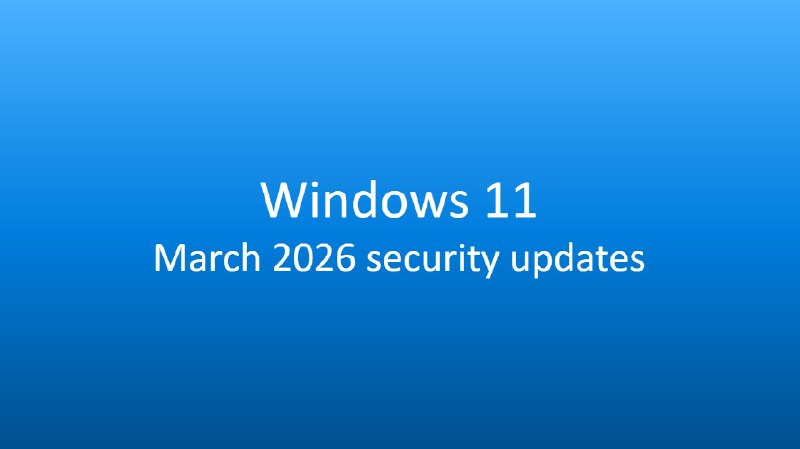 Windows 11 三月安全更新 KB5079473 开始推送 - WinDiscover
