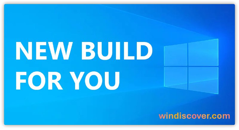 微软将关闭 Windows 10 Beta 分支，用户将被迁移至 Release Preview 分支 - WinDiscover