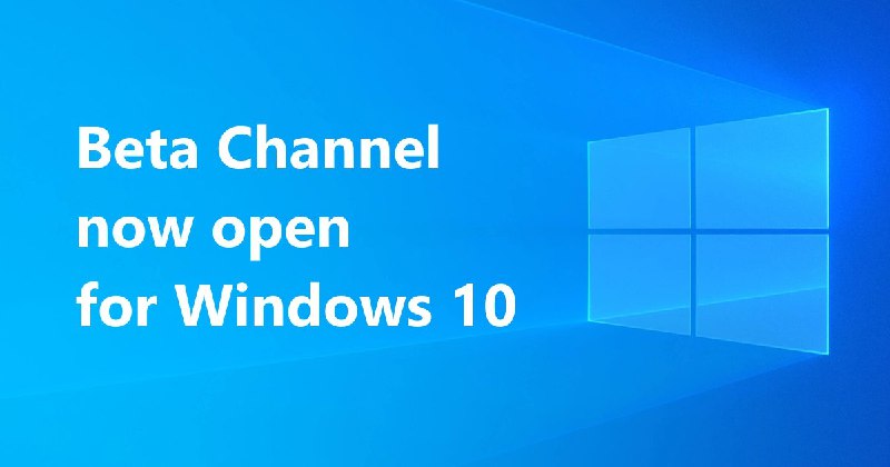 微软向 Windows 10 设备重新开放 Beta Channel 测试渠道 - WinDiscover