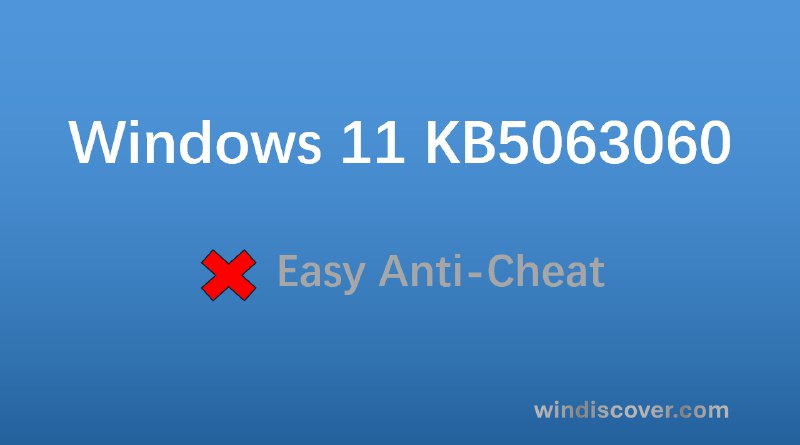 微软发布紧急更新（OOB 更新）KB5063060 - WinDiscover