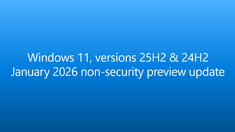 Windows 11 一月非安全预览更新 KB5074105 发布 - WinDiscover